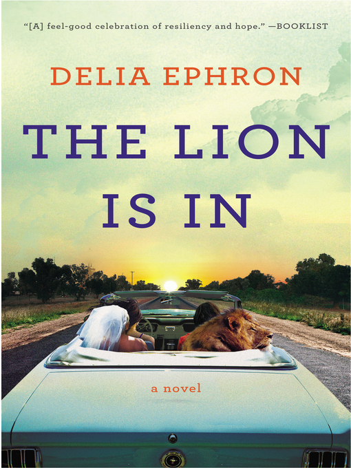 Title details for The Lion is In by Delia Ephron - Available